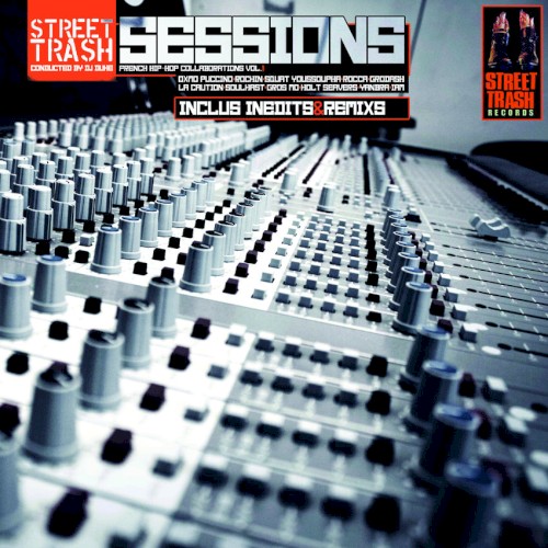 Street Trash Sessions: French Hip-Hop Collaborations Vol. 1