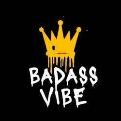 Badass Vibe