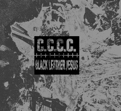 C.C.C.C. / Black Leather Jesus