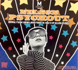 Nelson Psychout: Original Italian Library Music From The Vaults Of Nelson Records