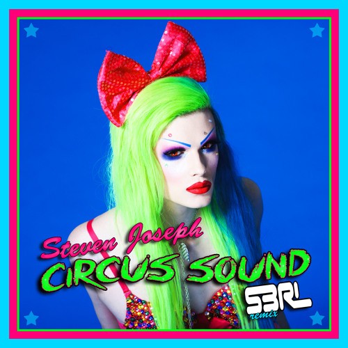 Circus Sound (S3rl Remix)