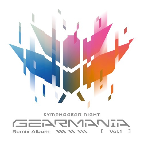 「SYMPHOGEAR NIGHT -GEARMANIA-」Remix Album Vol.1