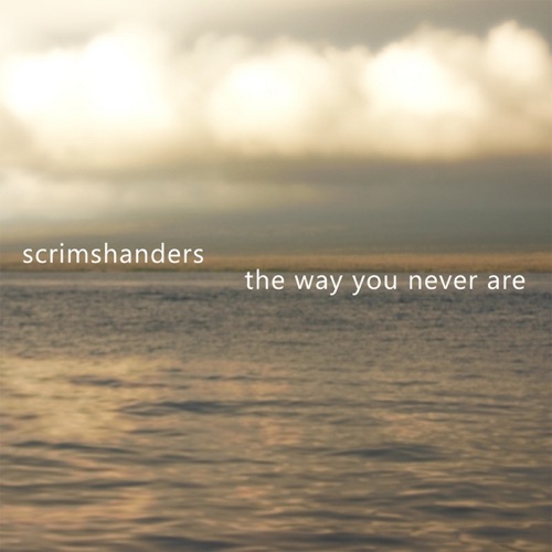 The Way You Never Are