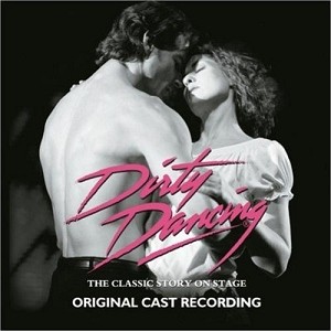 Dirty Dancing: The Classic Story on Stage