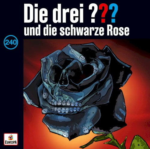 Die drei ??? 240: und die schwarze Rose