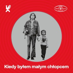 Kiedy byłem małym chłopcem