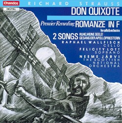 Don Quixote / Romanze in F / Ruhe, meine Seele! / Gesang der Apollopriesterin