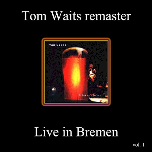 Remasters, Volume 1: Live in Bremen