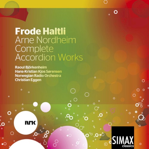 Frode Haltli: Arne Nordheim Complete Accordion Works