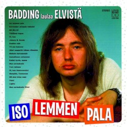 Iso lemmen pala: Badding laulaa Elvistä