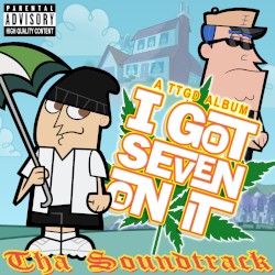 I Got Seven On It: Tha Soundtrack