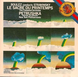 Boulez Conducts Stravinsky: Le Sacre du printemps / Petrushka