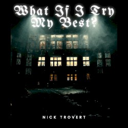 What If I Try My Best?