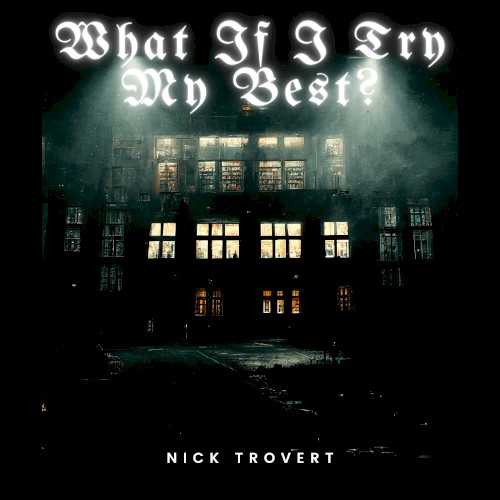 What If I Try My Best?