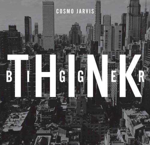 Think Bigger