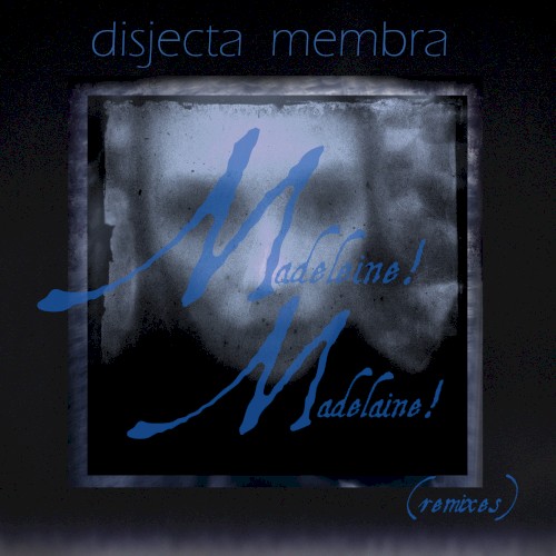 Madeleine! Madelaine! (remixes)