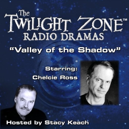 The Twilight Zone Radio Dramas, "Valley of the Shadow"