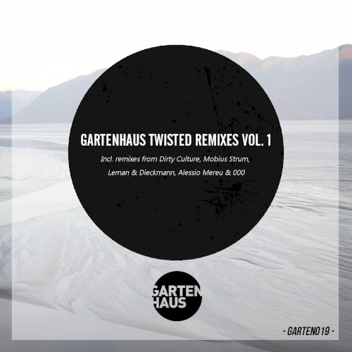 Gartenhaus Twisted Remixes, Vol. 1