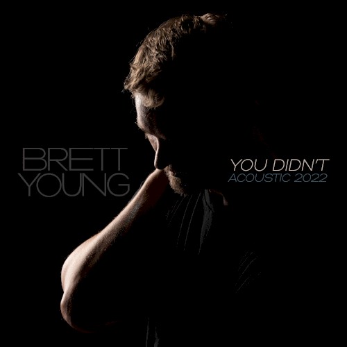 You Didn’t (acoustic 2022)