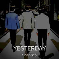 YESTERDAY REIMAGINED
