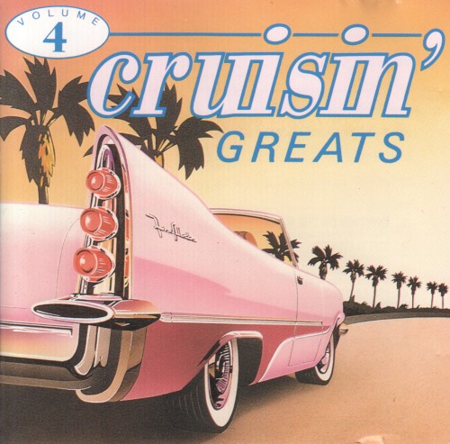 Cruisin’ Greats, Volume 4