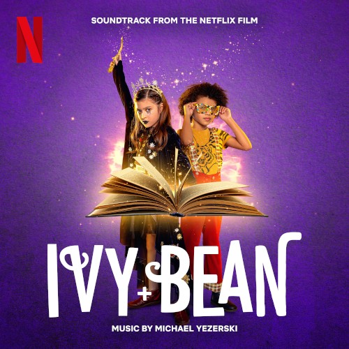 Ivy + Bean (Soundtrack from the Netflix Film)