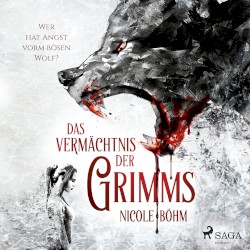 Das Vermächtnis der Grimms 1: Wer hat Angst vorm bösen Wolf?