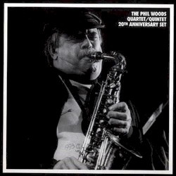The Phil Woods Quartet - Quintet 20th Anniversary Set