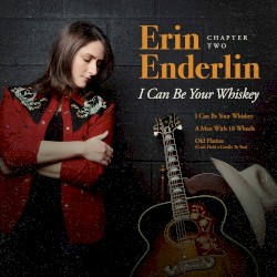 Chapter Two: I Can Be Your Whiskey