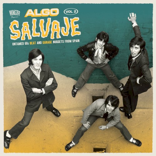 Algo Salvaje: Untamed 60s Beat and Garage Nuggets From Spain, Vol. 2