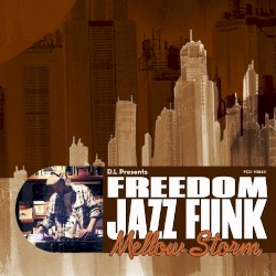 D.L Presents Freedom Jazz Funk - Mellow Storm