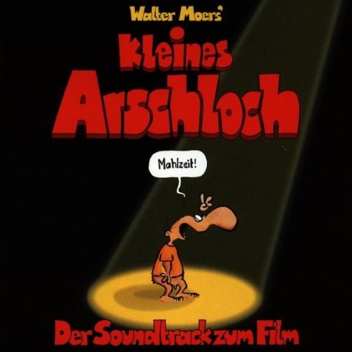 Kleines Arschloch: Der Soundtrack zum Film