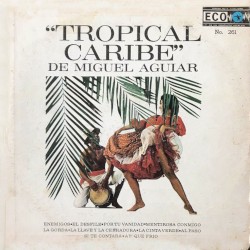 Tropical Caribe de Miguel Aguiar