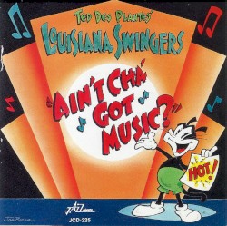 Ain’t Cha’ Got Music?