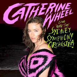 Catherine Wheel (live)