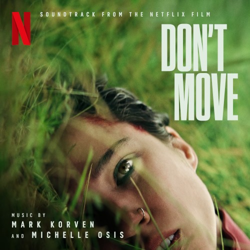Don’t Move: Soundtrack from the Netflix Film