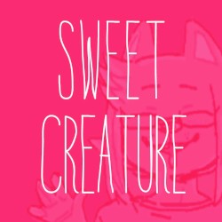 Sweet Creature