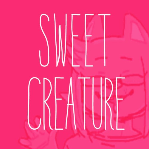 Sweet Creature