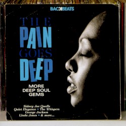 The Pain Goes Deep (More Deep Soul Gems)