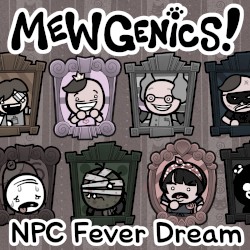Mewgenics - NPC Fever Dream