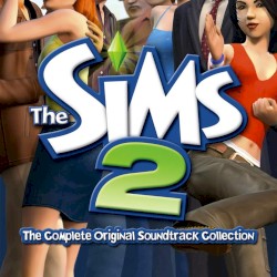 The Sims 2: The Complete Original Soundtrack Collection