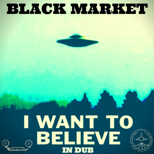 I Want to Believe in Dub
