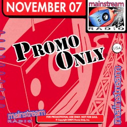 Promo Only: Mainstream Radio, November 2007