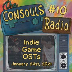 Consouls Radio #10: Celebrating Indie Game OSTs