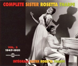 Complete Sister Rosetta Tharpe - Vol 3