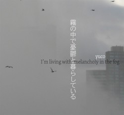 I'm Living With Melancholy in the Fog