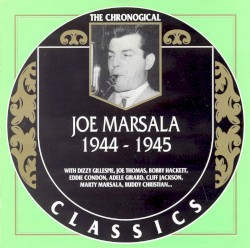The Chronological Classics: Joe Marsala 1944-1945