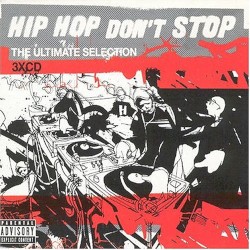 Hip Hop Don’t Stop: The Ultimate Selection