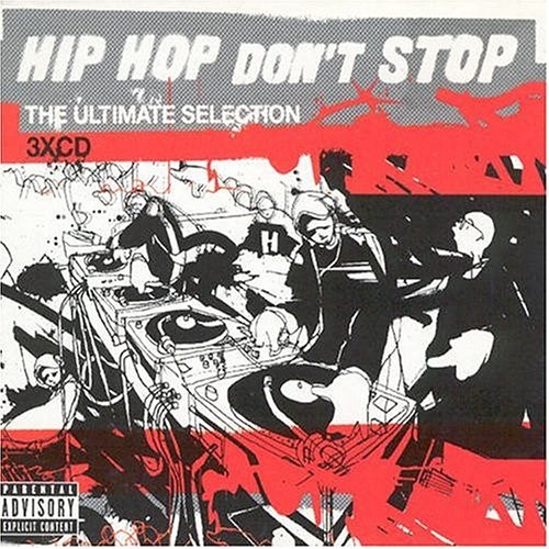 Hip Hop Don’t Stop: The Ultimate Selection