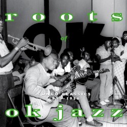 Roots of OK Jazz: Congo Classics, 1955–1956
